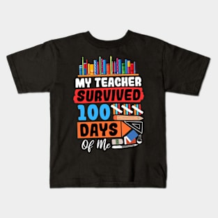 My Teacher Survived 100 Days Of Me Kids T-Shirt